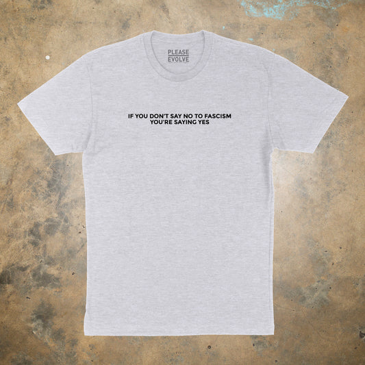 Say No To Fascism T Shirt