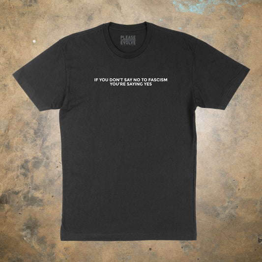 Say No To Fascism T Shirt