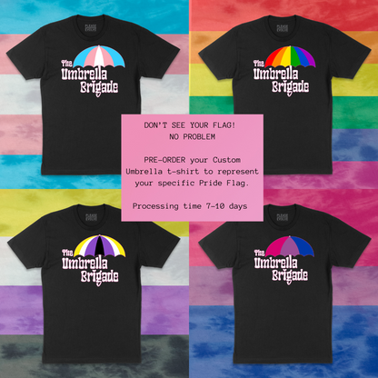 Customizable Umbrella with Your Pride Flag Choice T-Shirt (Choose Your Flag)