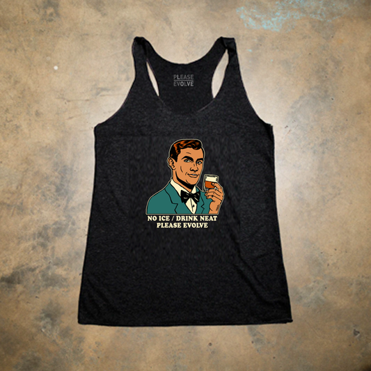 No Ice / Drink Neat - Racerback Tank