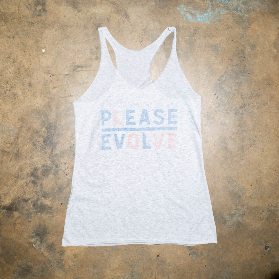 Please Evolve but with a twist. Please Love is a new version of our logo.  Tri  Blend vintage heather racer back tank.  Light blue pale pink logo.  Super soft and comfy.  Look for the limited edition colorways to benefit nonprofits.